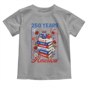 250 Years Of America American Teacher Graphic Toddler T Shirt Patriotic Educator Gift TS12 Sport Gray Print Your Wear