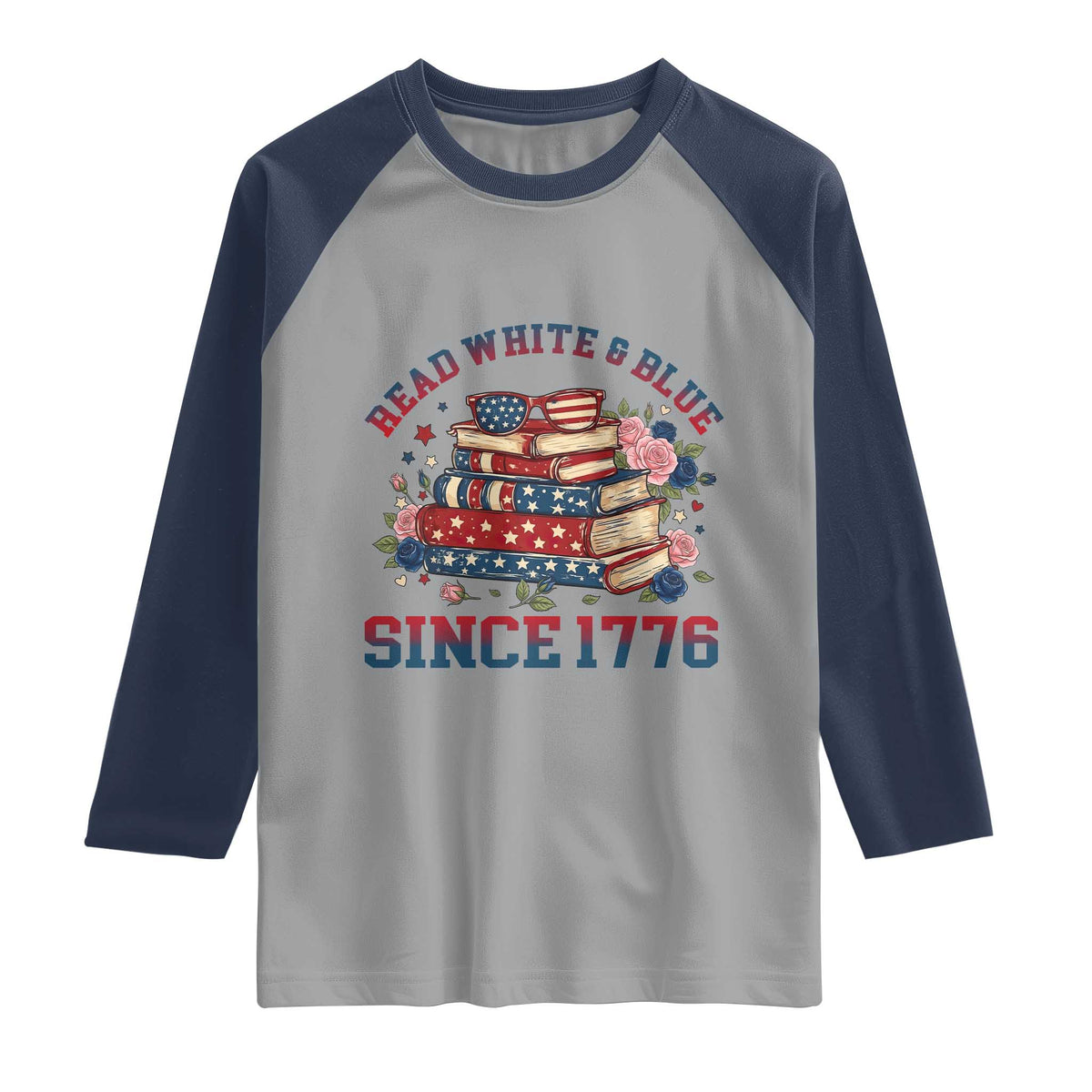 Funny Patriotic Book Lover Gift Raglan Shirt Read White Blue Since 1776 TS12 Sport Gray Navy Print Your Wear