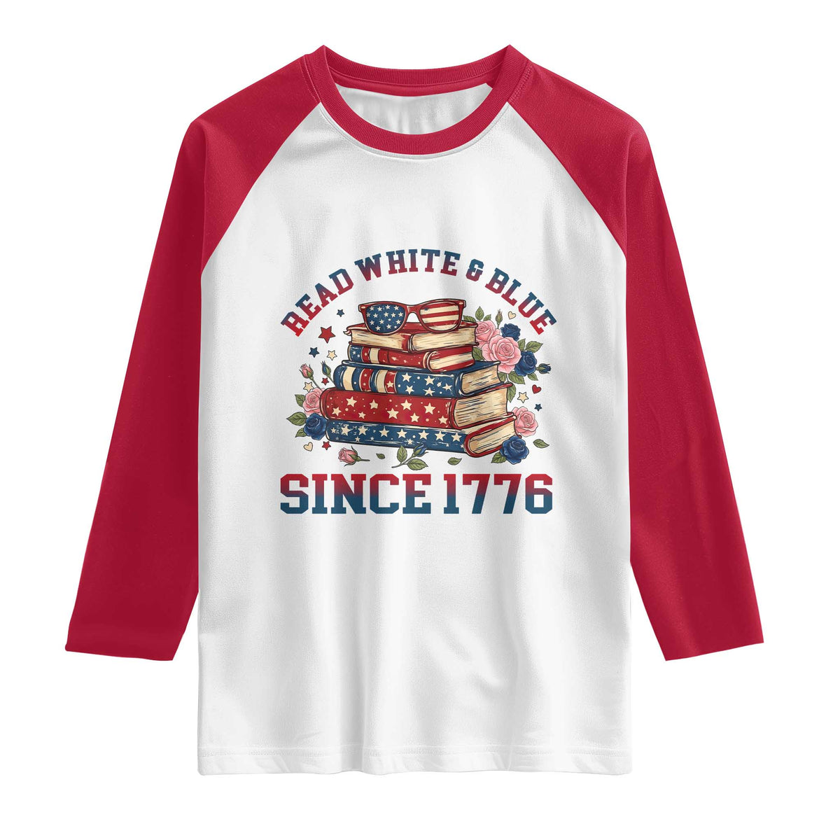 Funny Patriotic Book Lover Gift Raglan Shirt Read White Blue Since 1776 TS12 White Red Print Your Wear