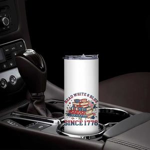 Funny Patriotic Book Lover Gift Skinny Tumbler Read White Blue Since 1776 TS12 Print Your Wear