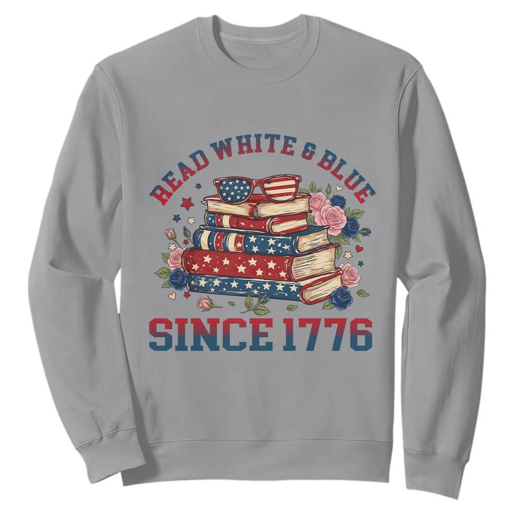 Funny Patriotic Book Lover Gift Sweatshirt Read White Blue Since 1776 TS12 Sport Gray Print Your Wear