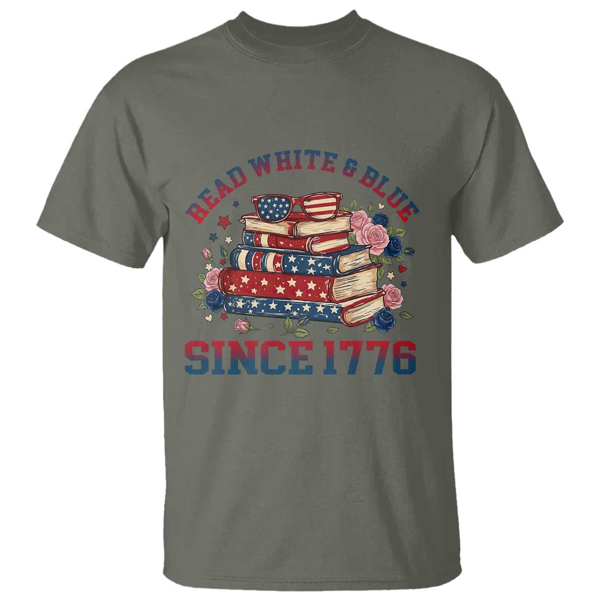 Funny Patriotic Book Lover Gift T Shirt Read White Blue Since 1776 TS12 Military Green Print Your Wear