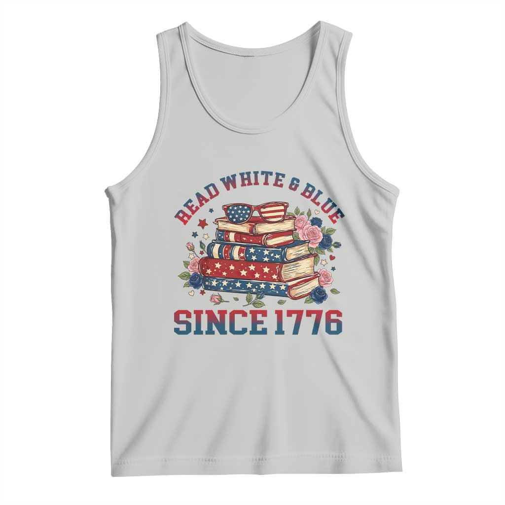 Funny Patriotic Book Lover Gift Tank Top Read White Blue Since 1776 TS12 Ash Print Your Wear