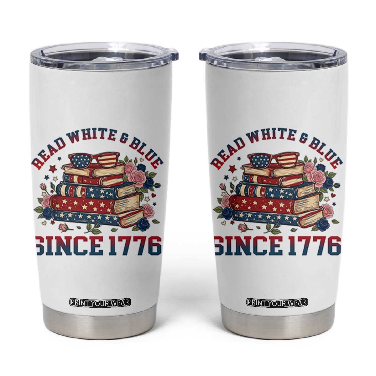 Funny Patriotic Book Lover Gift Tumbler Cup Read White Blue Since 1776 TS12 White Print Your Wear
