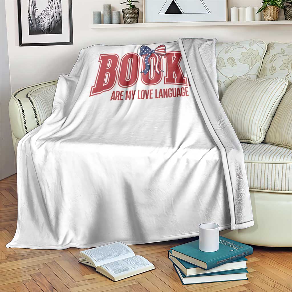 Patriotic Book Lover Gift Throw Blanket Books Are My Love Language TS12 Print Your Wear