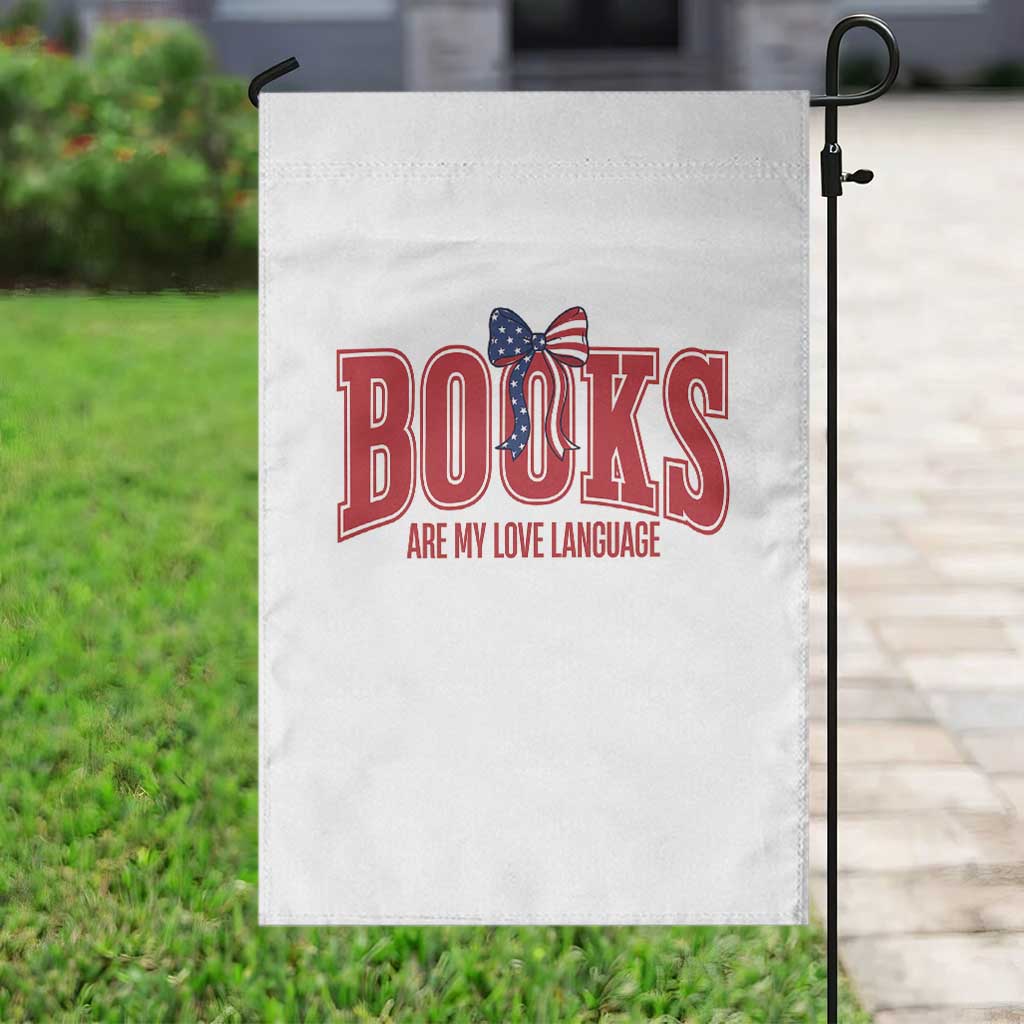 Patriotic Book Lover Gift Garden Flag Books Are My Love Language TS12 Print Your Wear