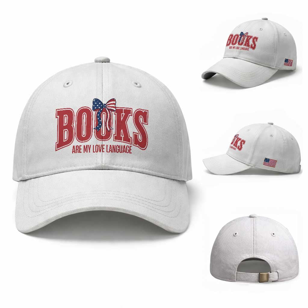 Patriotic Book Lover Gift Baseball Cap Books Are My Love Language TS12 Baseball Cap Universal Fit White Print Your Wear