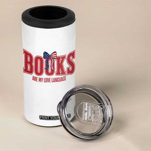 Patriotic Book Lover Gift 4 in 1 Can Cooler Tumbler Books Are My Love Language TS12 Print Your Wear