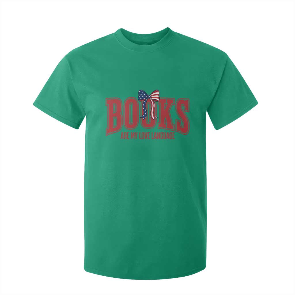 Patriotic Book Lover Gift T Shirt For Kid Books Are My Love Language TS12 Irish Green Print Your Wear