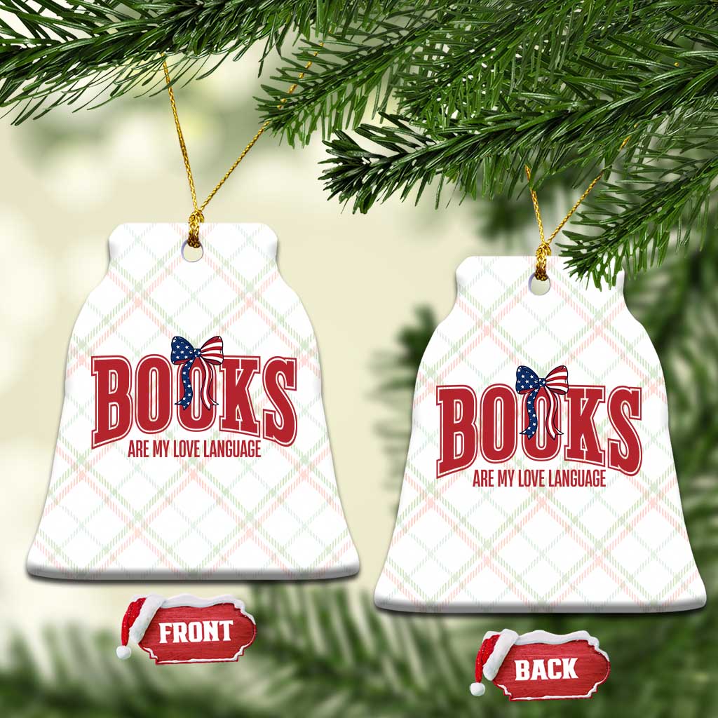 Patriotic Book Lover Gift Ceramic Ornament Books Are My Love Language TS12 Print Your Wear