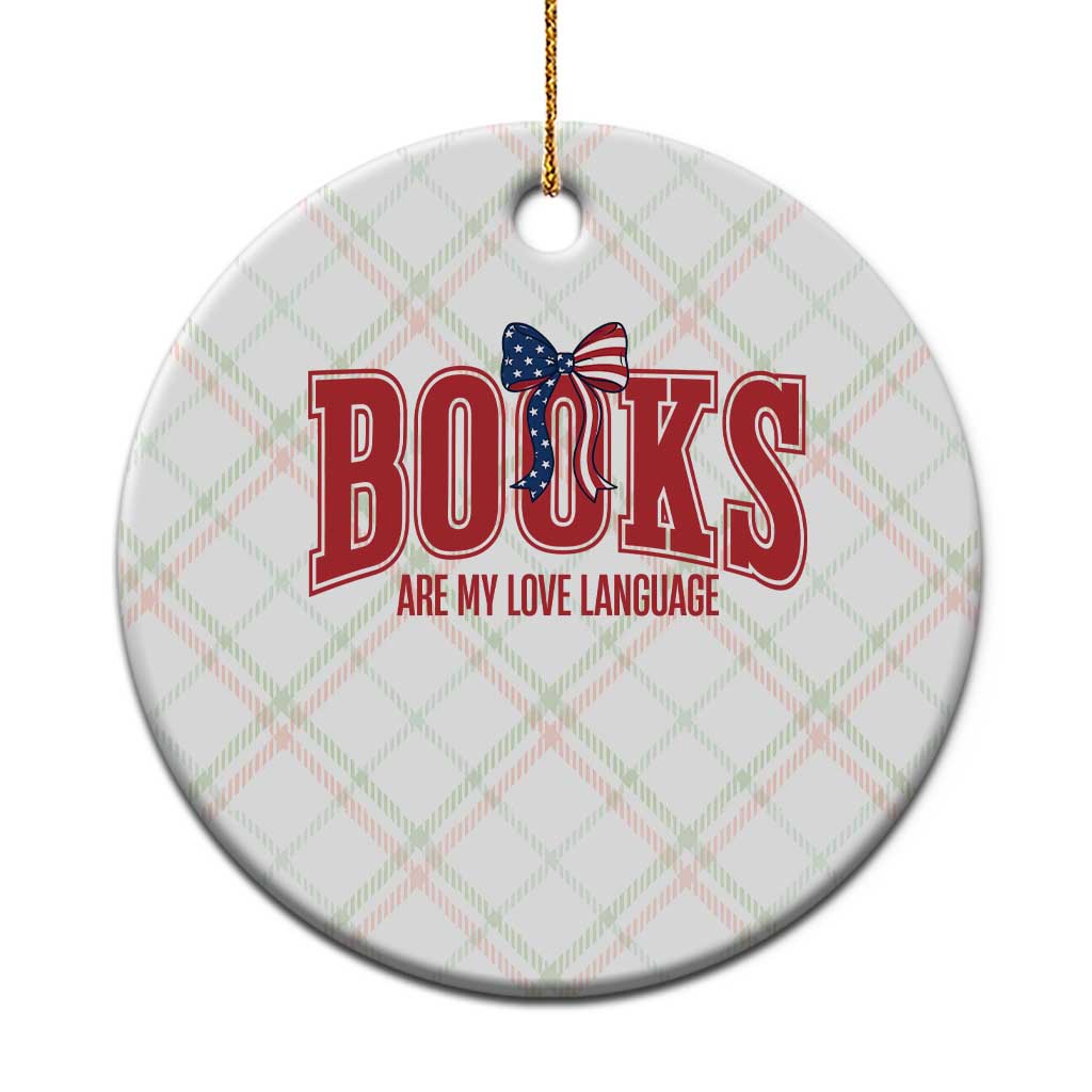 Patriotic Book Lover Gift Ceramic Ornament Books Are My Love Language TS12 1pc Christmas Plaid Print Your Wear