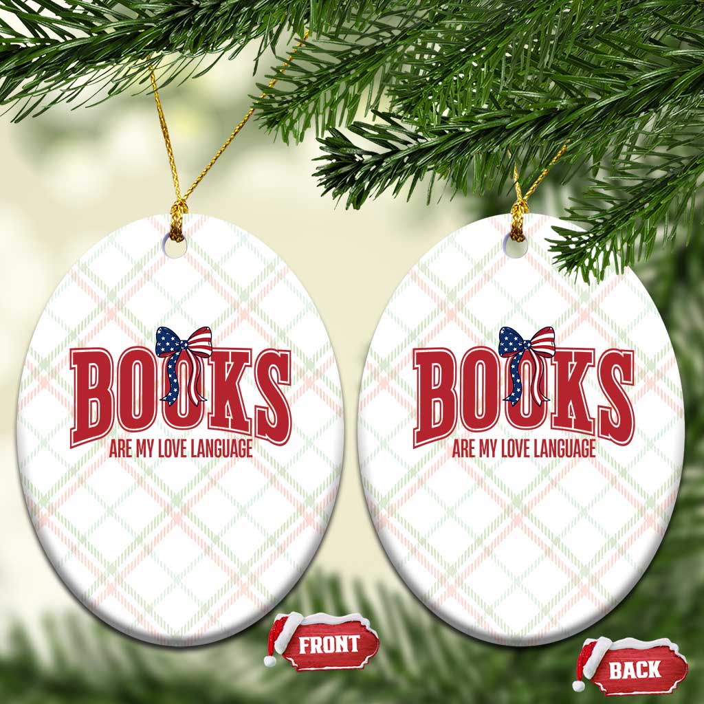 Patriotic Book Lover Gift Ceramic Ornament Books Are My Love Language TS12 Print Your Wear