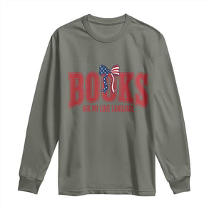 Patriotic Book Lover Gift Long Sleeve Shirt Books Are My Love Language TS12 Military Green Print Your Wear