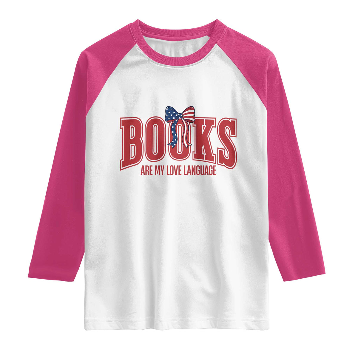 Patriotic Book Lover Gift Raglan Shirt Books Are My Love Language TS12 White Heliconia Print Your Wear