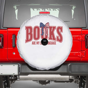 Patriotic Book Lover Gift Spare Tire Cover Books Are My Love Language TS12 White Print Your Wear