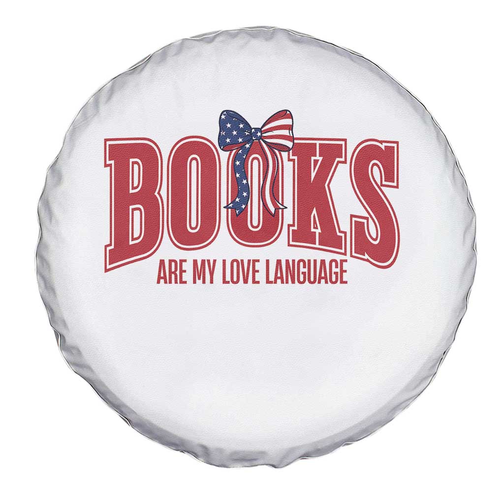Patriotic Book Lover Gift Spare Tire Cover Books Are My Love Language TS12 Print Your Wear
