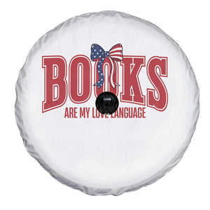Patriotic Book Lover Gift Spare Tire Cover Books Are My Love Language TS12 Print Your Wear