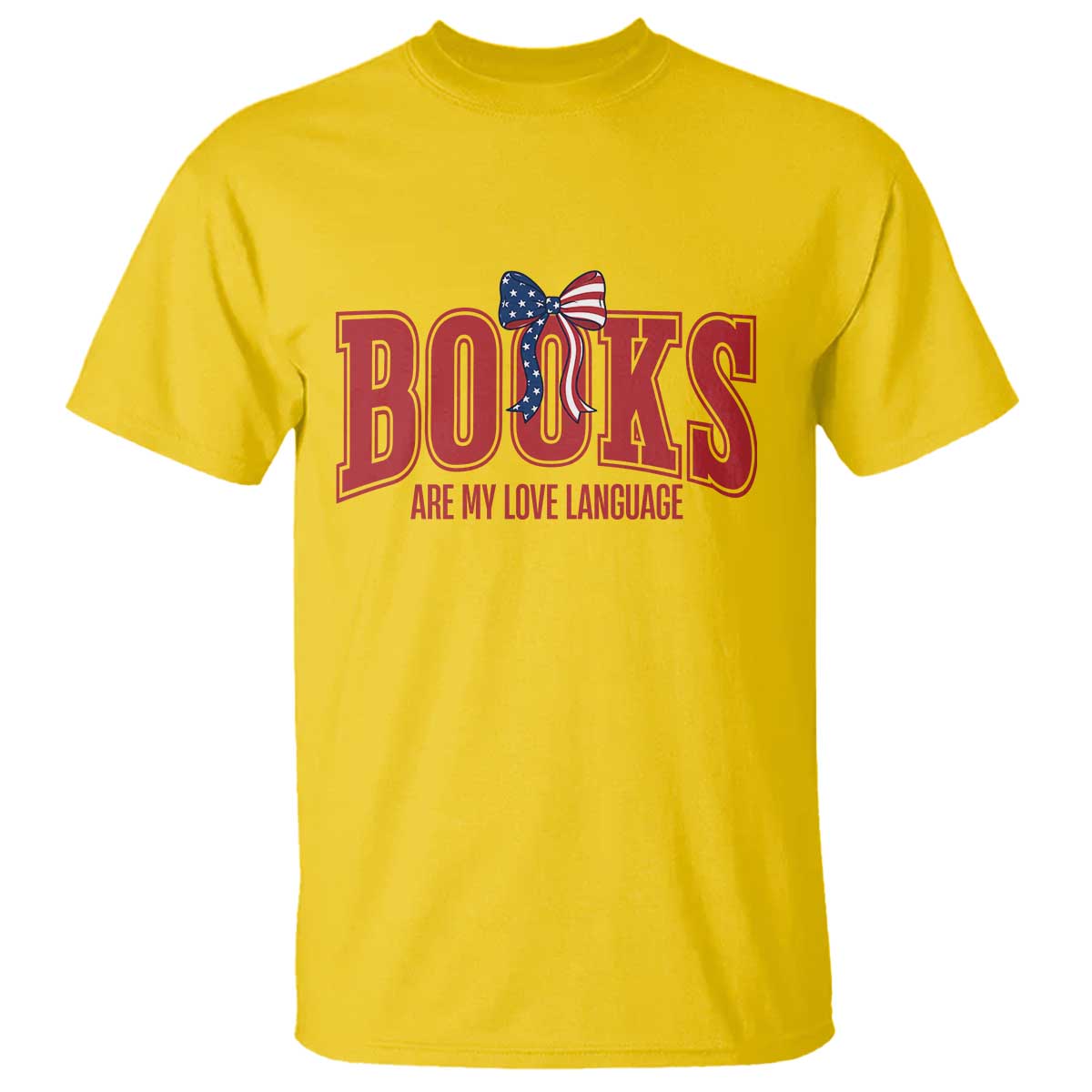 Patriotic Book Lover Gift T Shirt Books Are My Love Language TS12 Daisy Print Your Wear