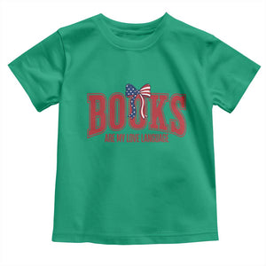 Patriotic Book Lover Gift Toddler T Shirt Books Are My Love Language TS12 Irish Green Print Your Wear