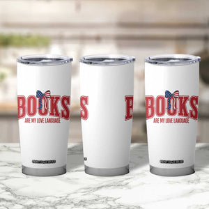 Patriotic Book Lover Gift Tumbler Cup Books Are My Love Language TS12 Print Your Wear
