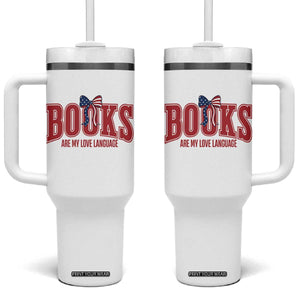 Patriotic Book Lover Gift Tumbler With Handle Books Are My Love Language TS12 One Size: 40 oz White Print Your Wear