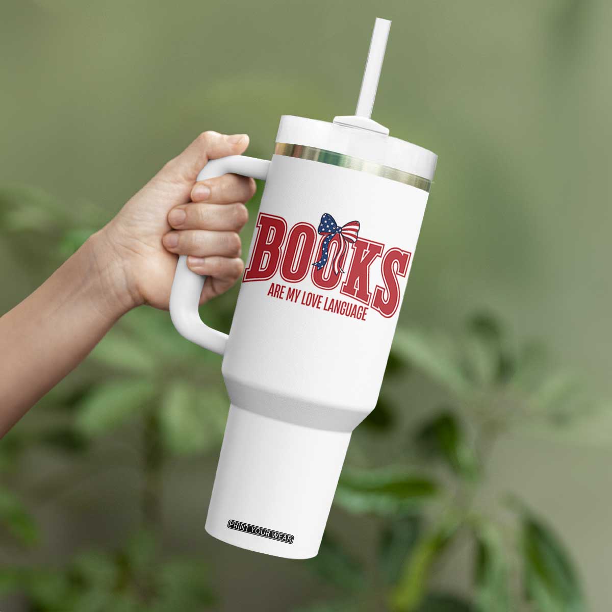 Patriotic Book Lover Gift Tumbler With Handle Books Are My Love Language TS12 Print Your Wear
