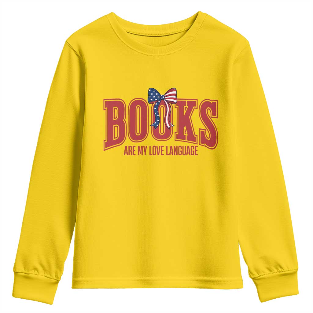Patriotic Book Lover Gift Youth Sweatshirt Books Are My Love Language TS12 Daisy Print Your Wear