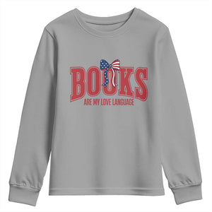 Patriotic Book Lover Gift Youth Sweatshirt Books Are My Love Language TS12 Sport Gray Print Your Wear