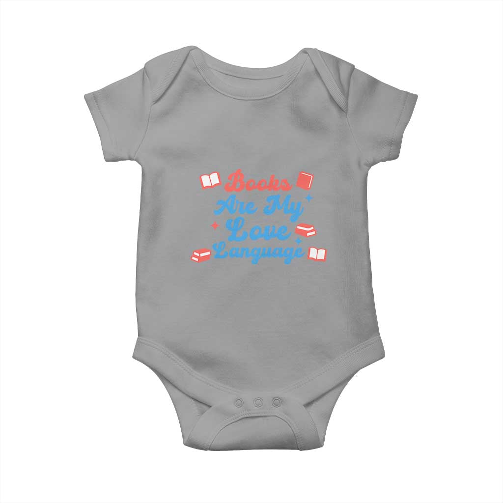 Books Are My Love Language Baby Onesie Bookish Patriot Gift TS12 Sport Gray Print Your Wear