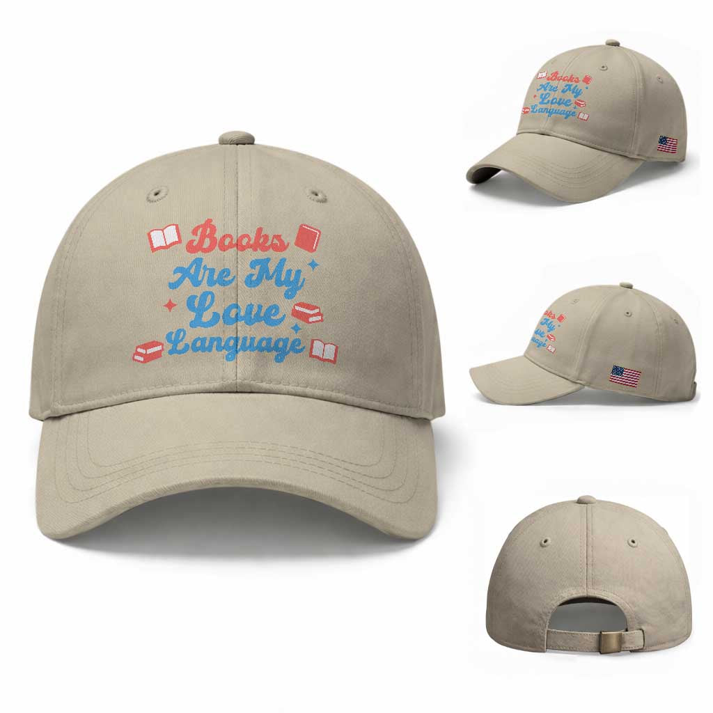 Books Are My Love Language Baseball Cap Bookish Patriot Gift TS12 Baseball Cap Universal Fit Beige Print Your Wear