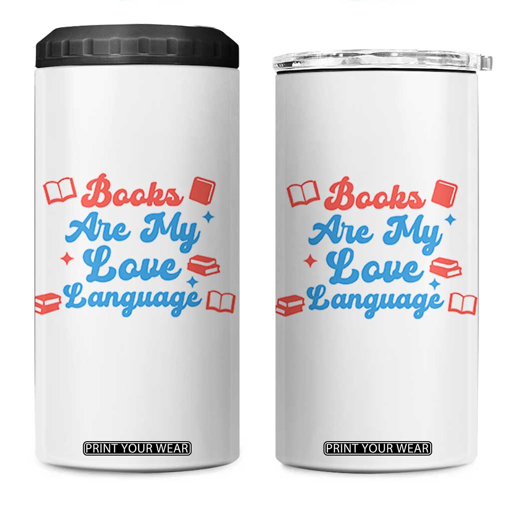 Books Are My Love Language 4 in 1 Can Cooler Tumbler Bookish Patriot Gift TS12 One Size: 16 oz White Print Your Wear