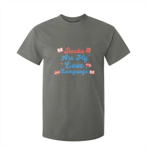 Books Are My Love Language T Shirt For Kid Bookish Patriot Gift TS12 Military Green Print Your Wear