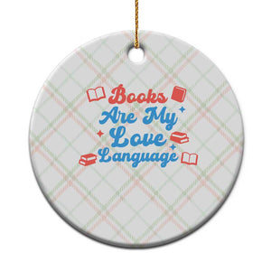 Books Are My Love Language Ceramic Ornament Bookish Patriot Gift TS12 1pc Christmas Plaid Print Your Wear