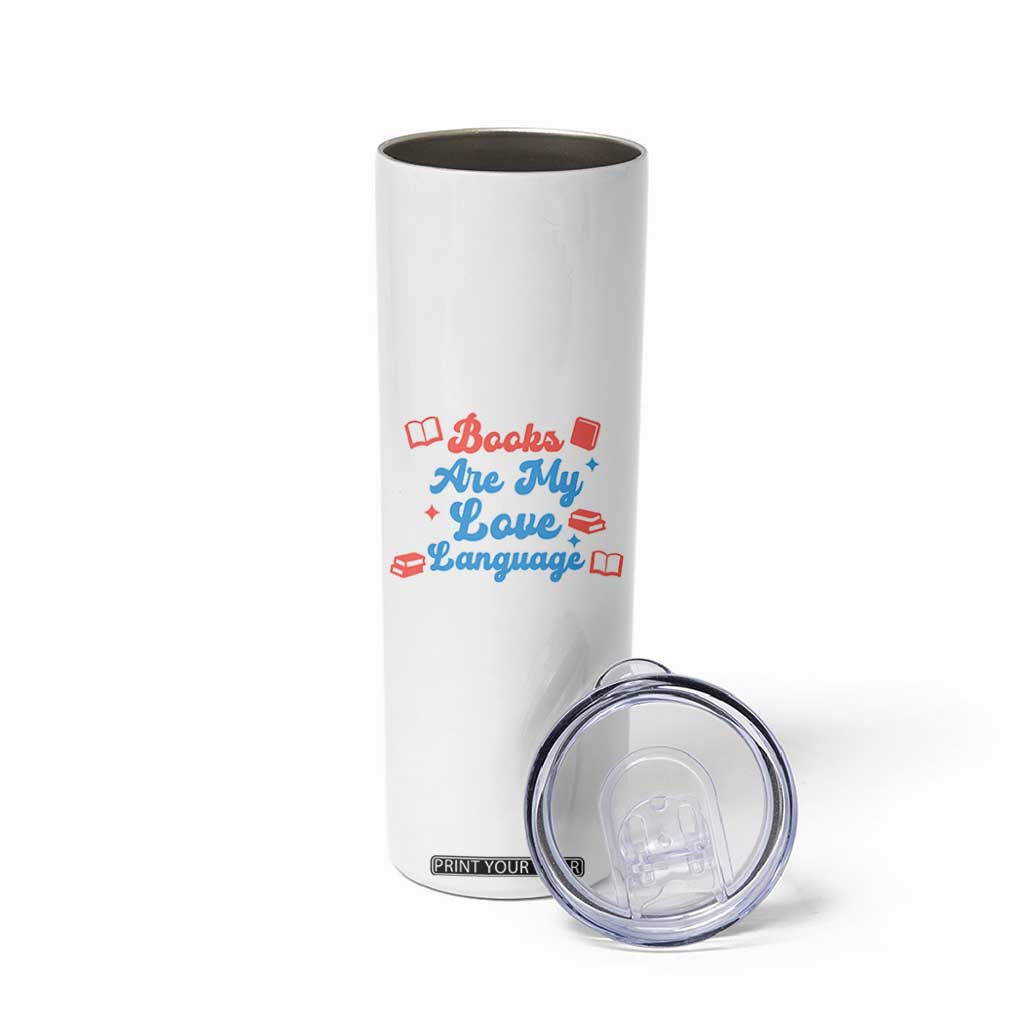 Books Are My Love Language Skinny Tumbler Bookish Patriot Gift TS12 Print Your Wear