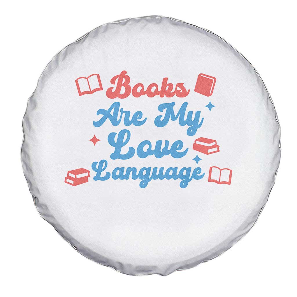 Books Are My Love Language Spare Tire Cover Bookish Patriot Gift TS12 Print Your Wear