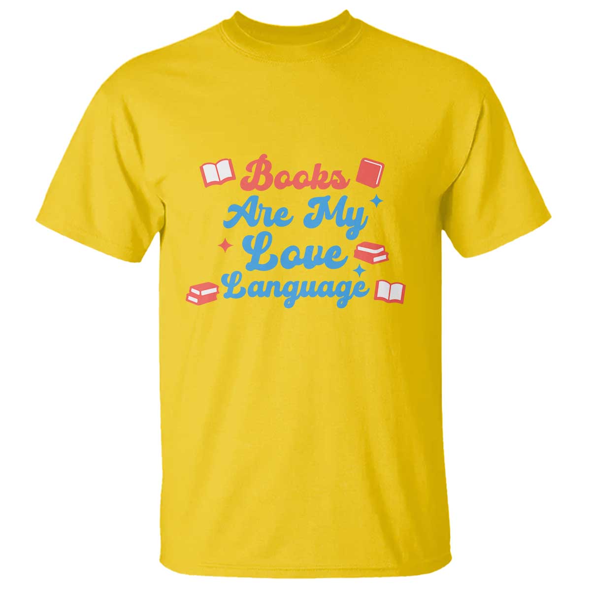 Books Are My Love Language T Shirt Bookish Patriot Gift TS12 Daisy Print Your Wear
