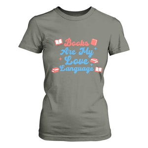 Books Are My Love Language T Shirt For Women Bookish Patriot Gift TS12 Military Green Print Your Wear