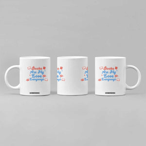 Books Are My Love Language Coffee Mug Bookish Patriot Gift TS12 Print Your Wear