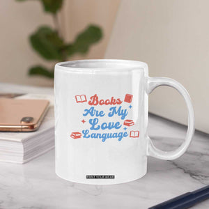 Books Are My Love Language Coffee Mug Bookish Patriot Gift TS12 Print Your Wear