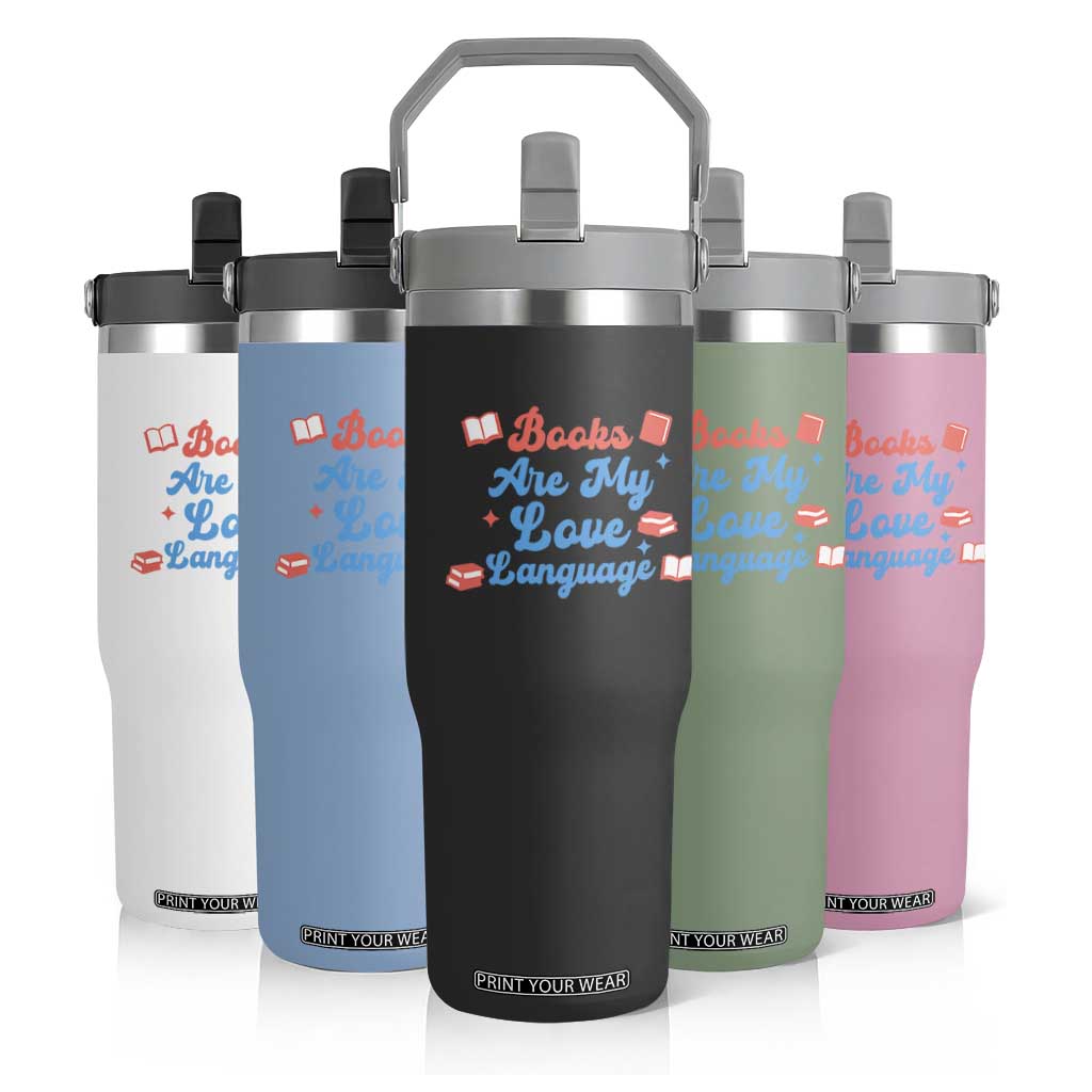 Books Are My Love Language Flip Straw Tumbler Bookish Patriot Gift TS12 Print Your Wear