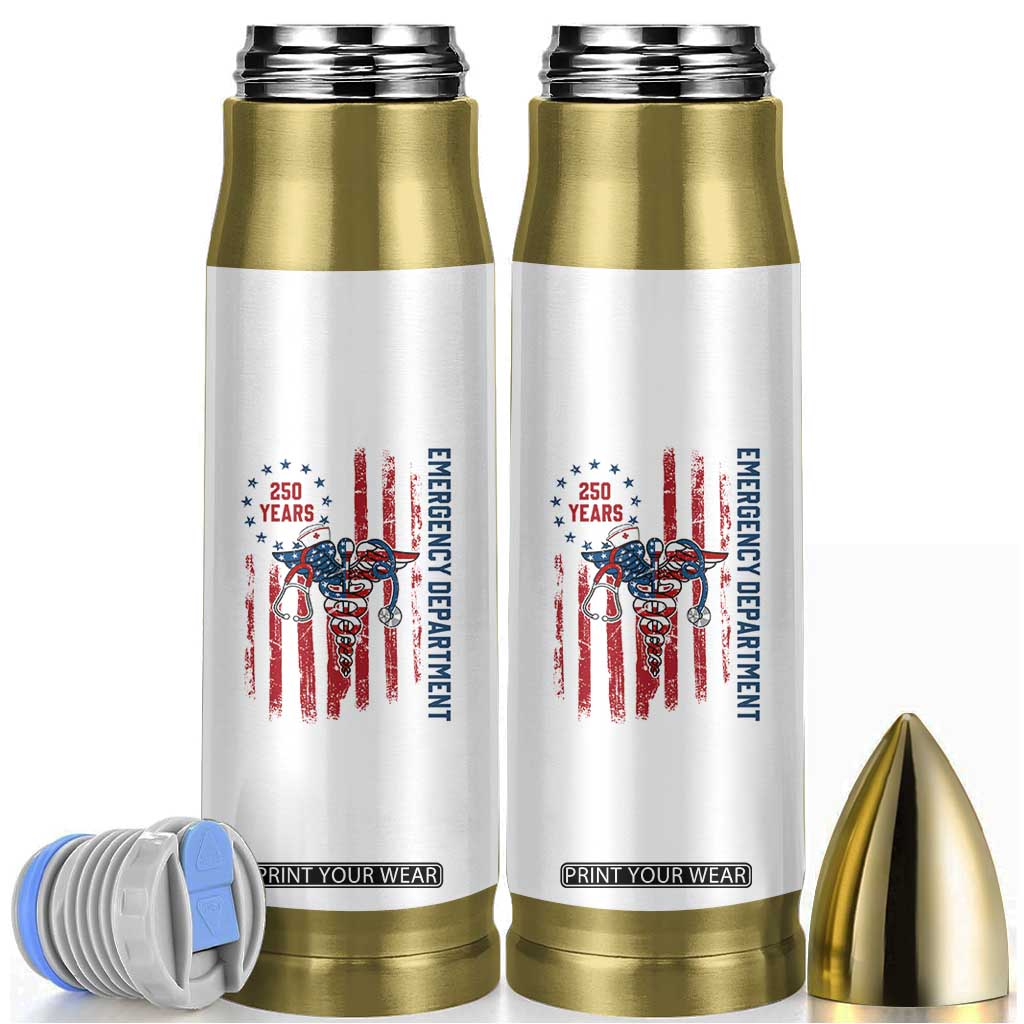 Patriotic ED Nurse Gift Bullet Tumbler 250 Years Of Emergency Department TS12 White Print Your Wear