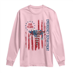 Patriotic ED Nurse Gift Long Sleeve Shirt 250 Years Of Emergency Department TS12 Light Pink Print Your Wear