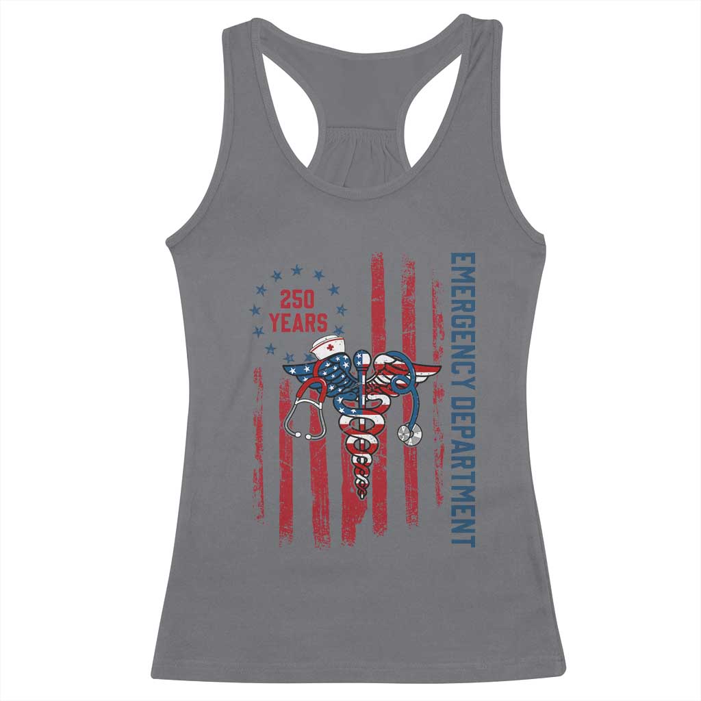 Patriotic ED Nurse Gift Racerback Tank Top 250 Years Of Emergency Department TS12 Charcoal Print Your Wear
