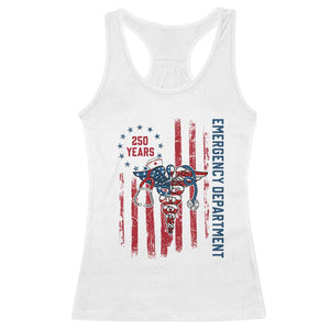 Patriotic ED Nurse Gift Racerback Tank Top 250 Years Of Emergency Department TS12 White Print Your Wear
