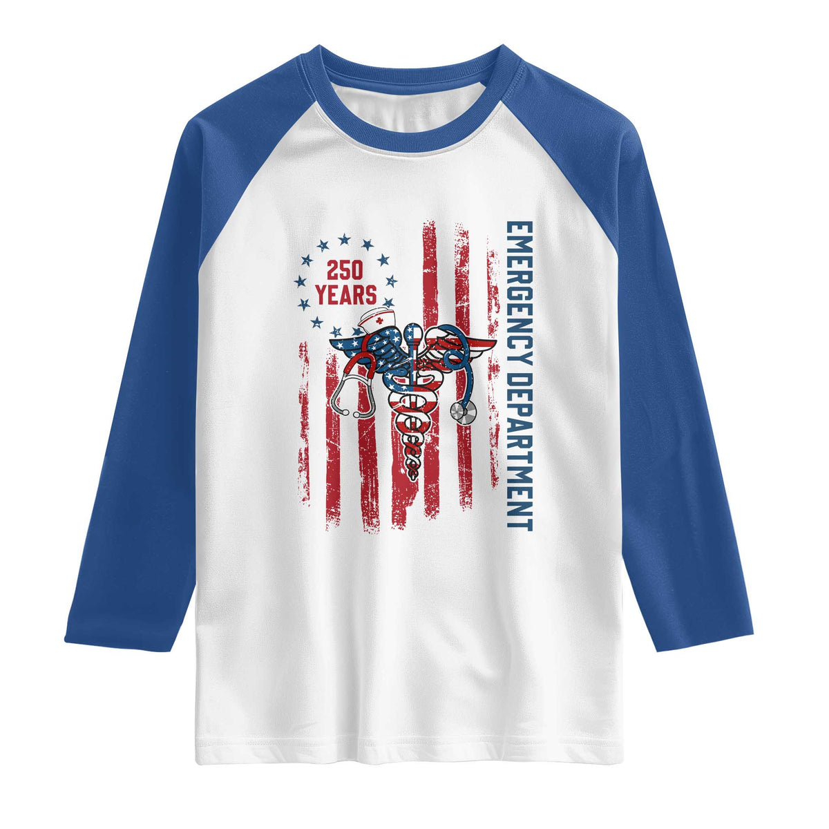 Patriotic ED Nurse Gift Raglan Shirt 250 Years Of Emergency Department TS12 White Royal Print Your Wear