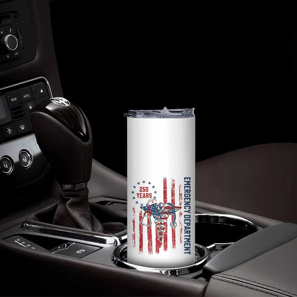 Patriotic ED Nurse Gift Skinny Tumbler 250 Years Of Emergency Department TS12 Print Your Wear
