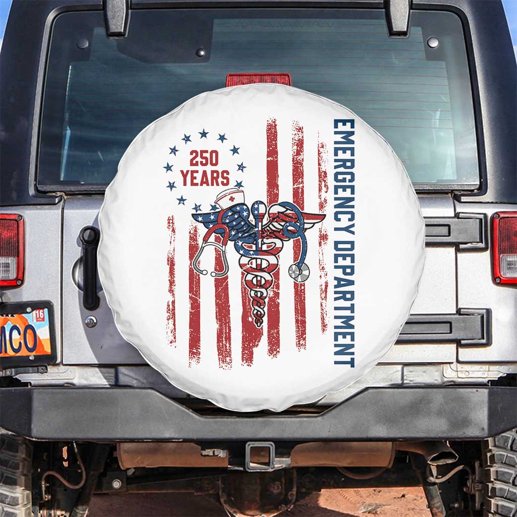 Patriotic ED Nurse Gift Spare Tire Cover 250 Years Of Emergency Department TS12 No hole White Print Your Wear
