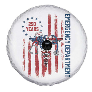 Patriotic ED Nurse Gift Spare Tire Cover 250 Years Of Emergency Department TS12 Print Your Wear