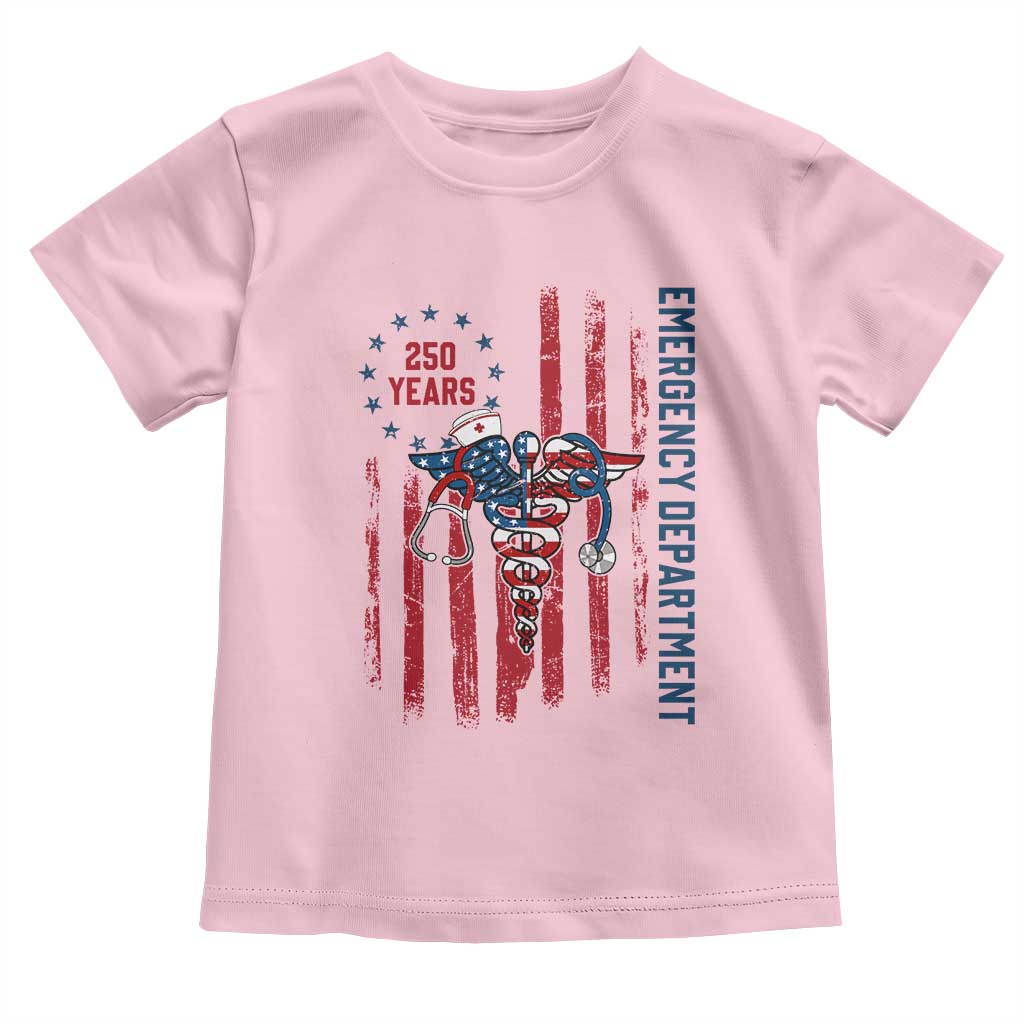 Patriotic ED Nurse Gift Toddler T Shirt 250 Years Of Emergency Department TS12 Light Pink Print Your Wear