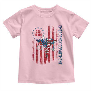 Patriotic ED Nurse Gift Toddler T Shirt 250 Years Of Emergency Department TS12 Light Pink Print Your Wear